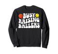 Busy Raising Ballers Basketball Sweatshirt - Custom Art Print Unisex - T-Shirt, Sweatshirt, Hoodie