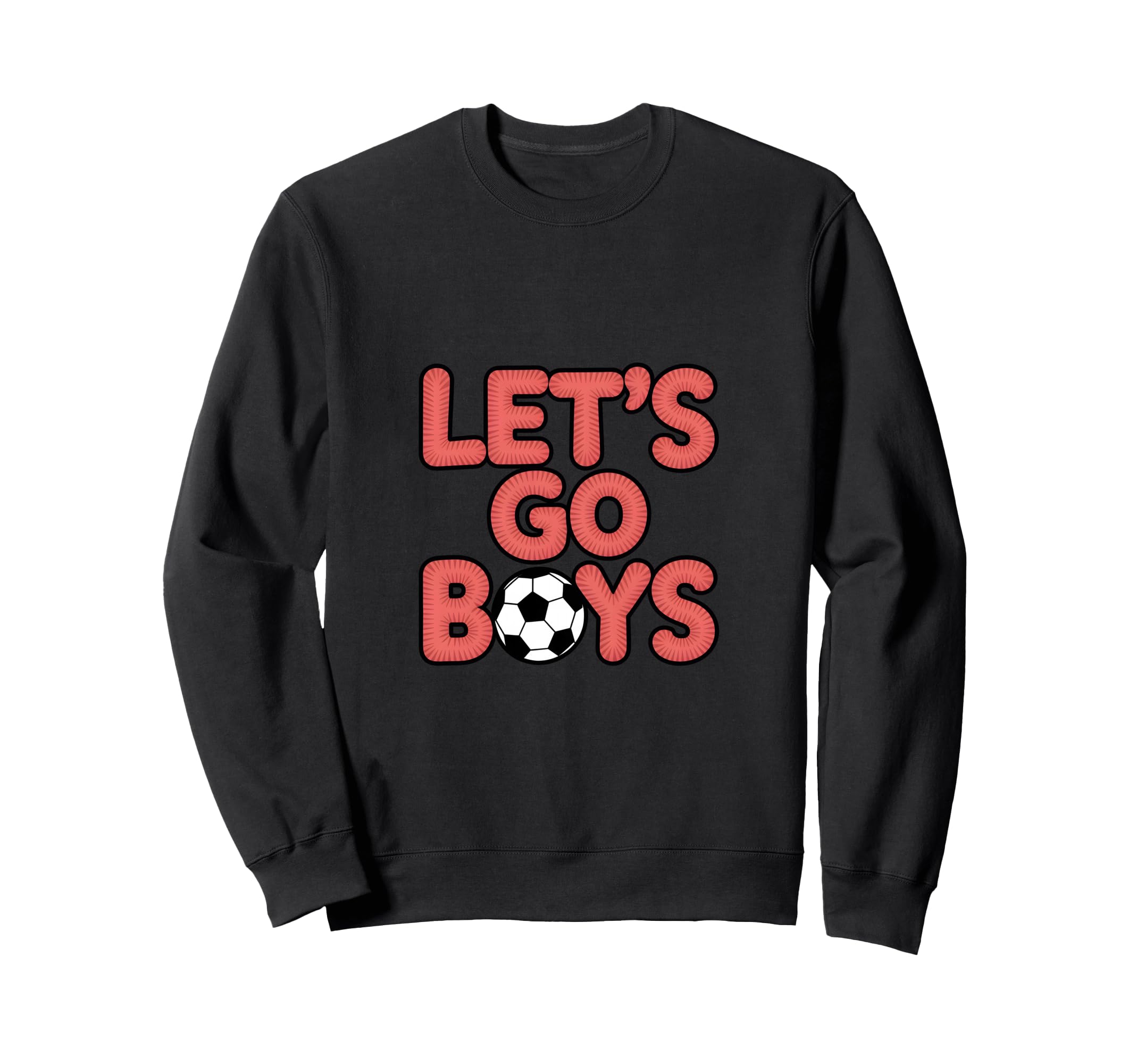 Lets Go Soccer Mom Sunday Game Day Sweatshirt - Streetwear Style Men Women - T-Shirt, Sweatshirt, Hoodie