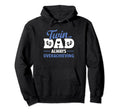 Twin Dad Always Overachieving Father Two Hoodie - Novelty Apparel Unisex - T-Shirt, Sweatshirt, Hoodie