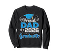 Proud Dad Class 2026 Graduate Sweatshirt - Aesthetic Graphic Men Women - T-Shirt, Sweatshirt, Hoodie