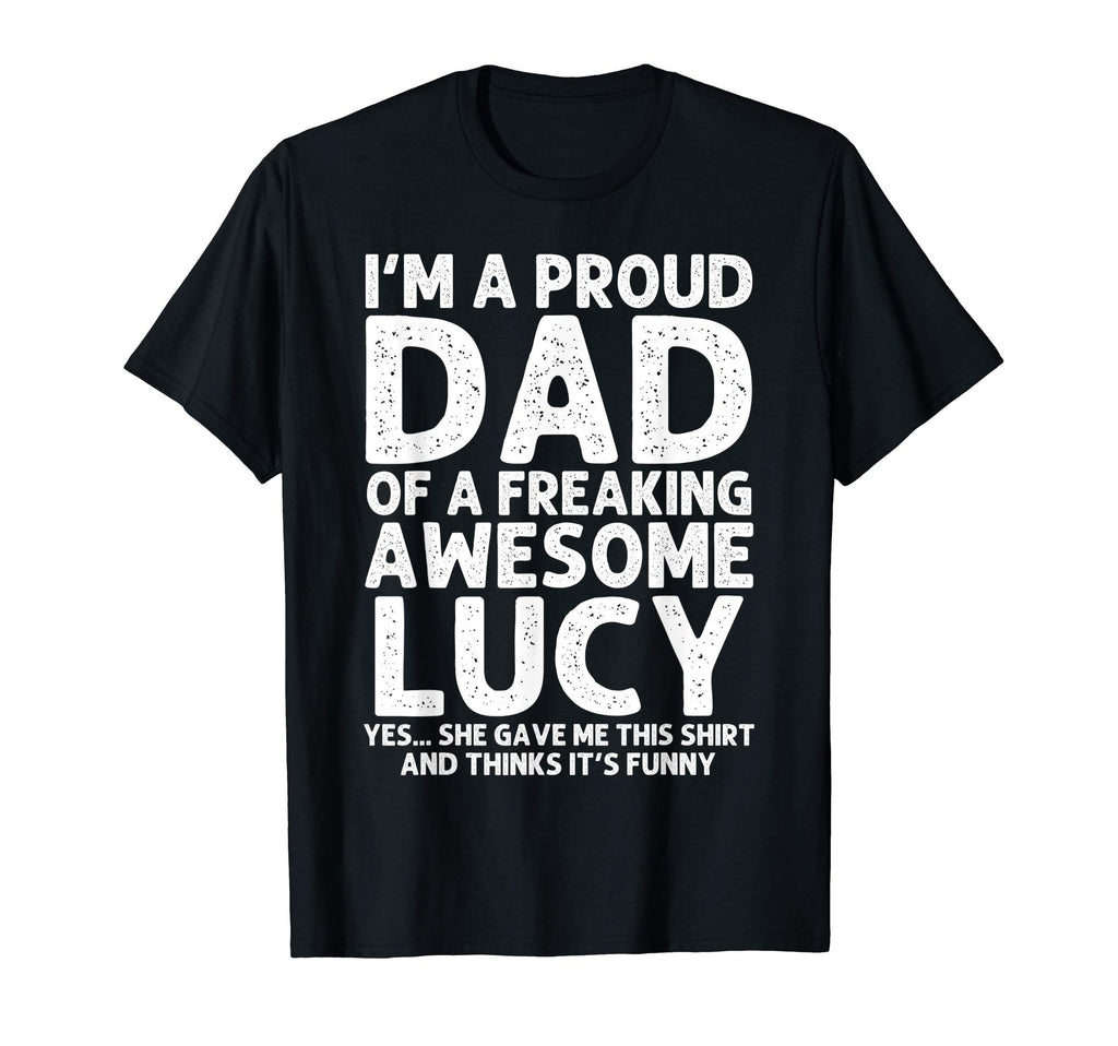 Dad Lucy Gift Fathers Day Funny T-Shirt - Unique Graphic Men Women - T-Shirt, Sweatshirt, Hoodie