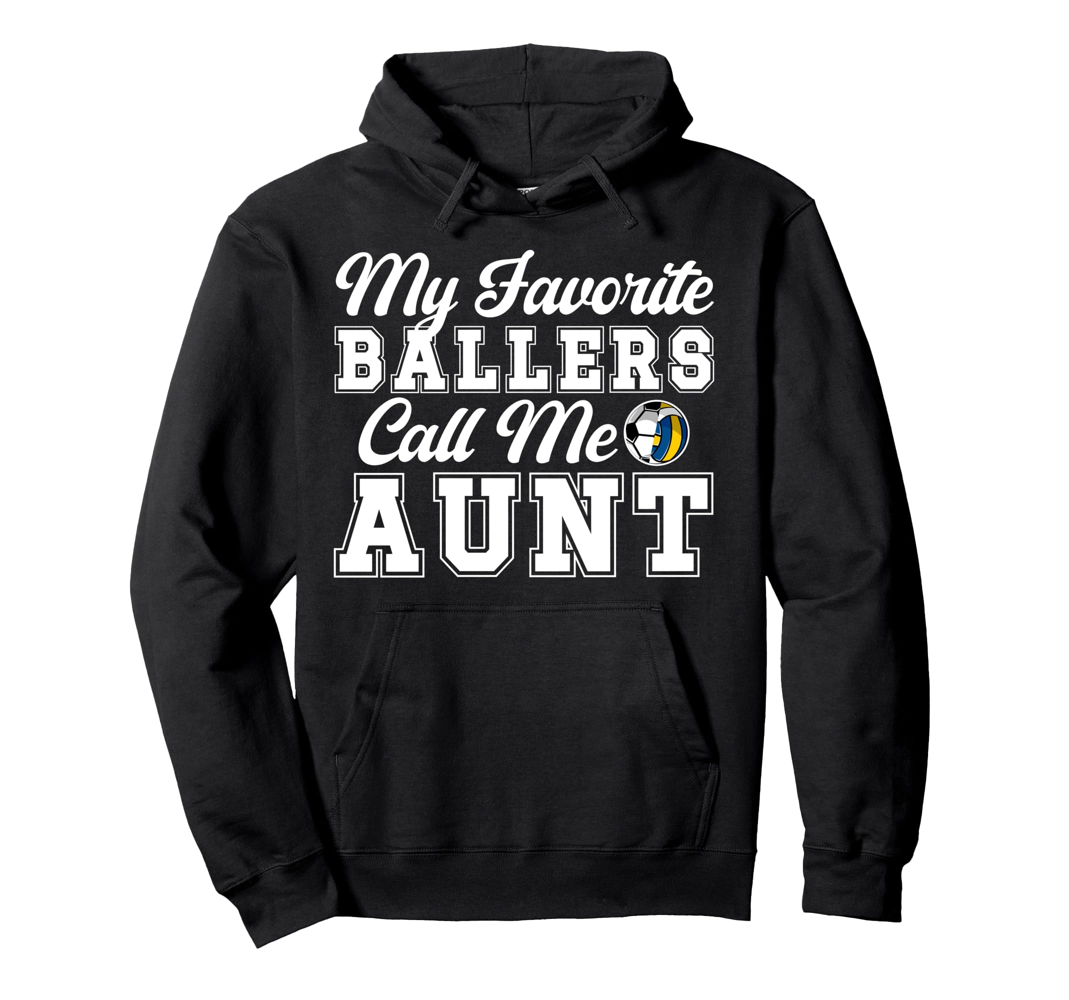 My Favorite Ballers Call Me Aunt Hoodie - Aesthetic Graphic for Adults - T-Shirt, Sweatshirt, Hoodie