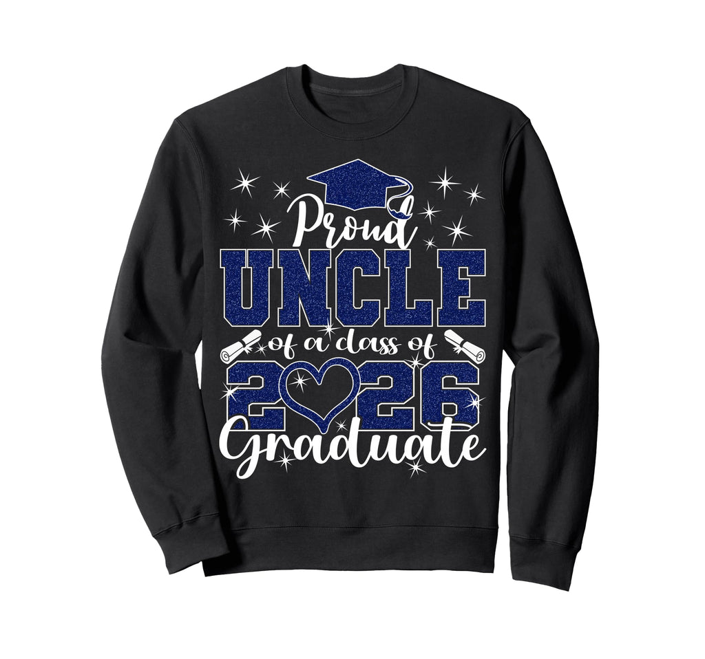 Super Proud Uncle 2026 Graduate Senior Sweatshirt - Trendy Graphic Unisex - T-Shirt, Sweatshirt, Hoodie