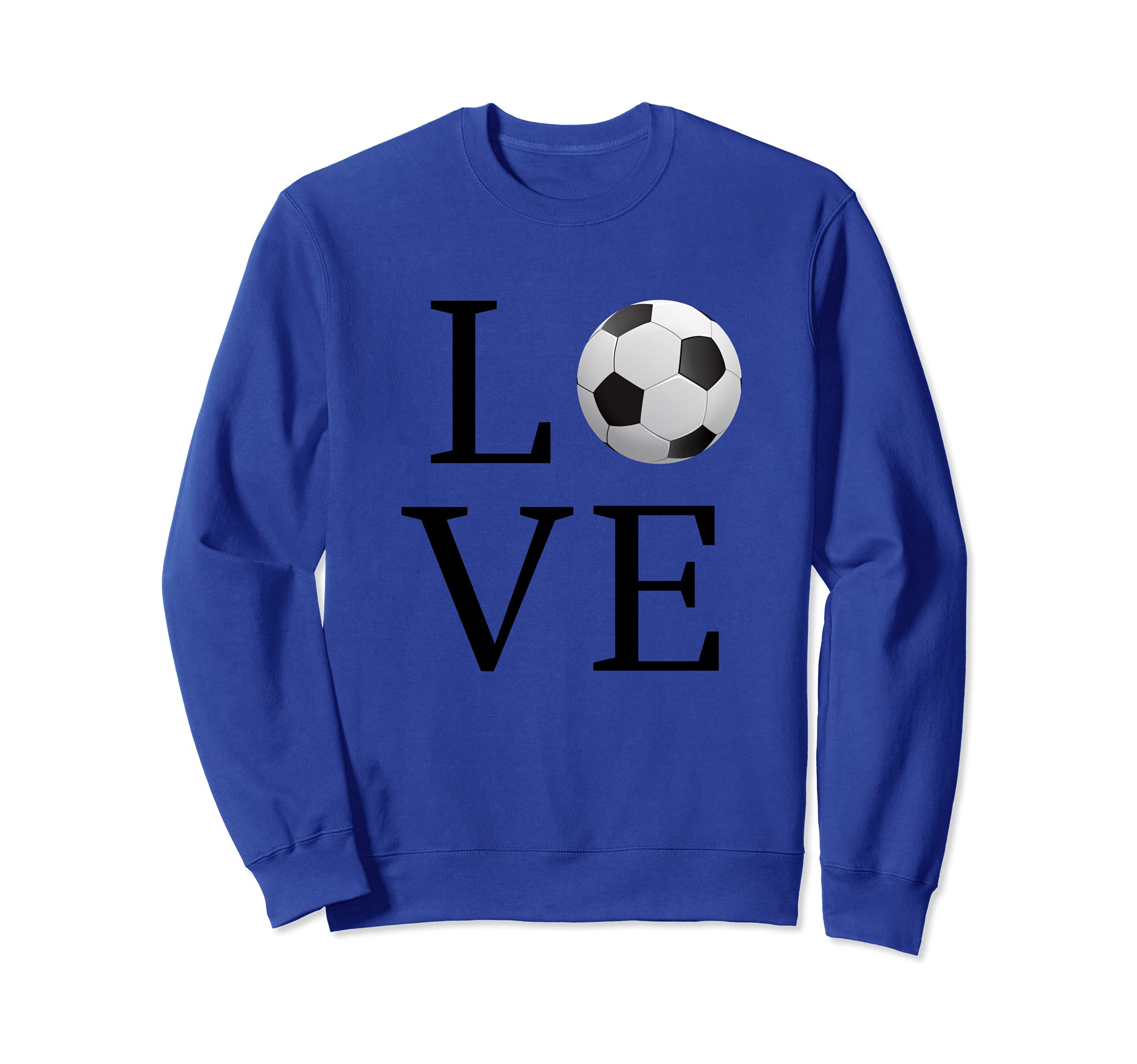 Soccer I Love Soccer Soccer Sweatshirt - Casual Everyday Wear for Adults - T-Shirt, Sweatshirt, Hoodie