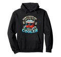 Dont Hate Me Cuz Im Little Cooler Funny Dad Hoodie - Trendy Graphic Unisex - T-Shirt, Sweatshirt, Hoodie