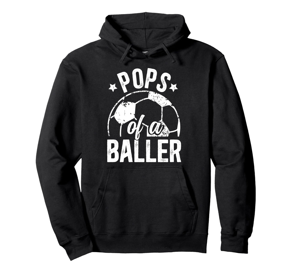 Pops Baller Soccer Pops Soccer Player Hoodie - Casual Everyday Wear Unisex - T-Shirt, Sweatshirt, Hoodie