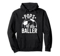 Pops Baller Soccer Pops Soccer Player Hoodie - Casual Everyday Wear Unisex - T-Shirt, Sweatshirt, Hoodie