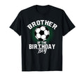 Brother Birthday Soccer Lover Gifts T-Shirt - Streetwear Style Men Women - T-Shirt, Sweatshirt, Hoodie