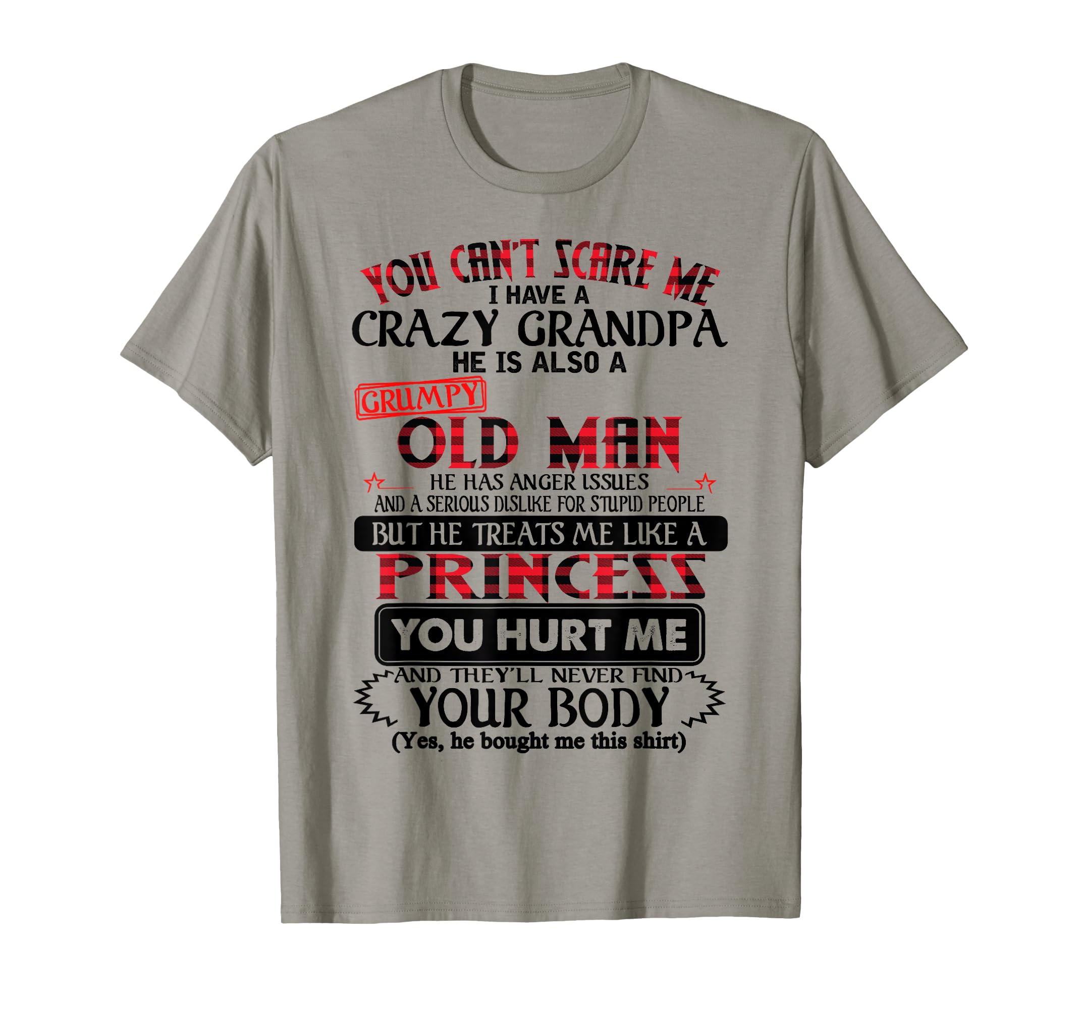 You Cant Scare Me I Have Crazy Grandpa T-Shirt - Novelty Apparel Men Women - T-Shirt, Sweatshirt, Hoodie