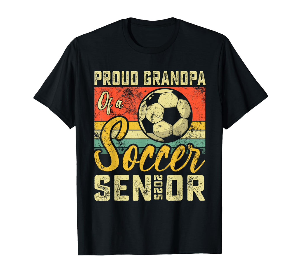 Proud Grandpa Soccer Senior 2025 T-Shirt - Streetwear Style for Adults - T-Shirt, Sweatshirt, Hoodie