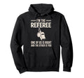 Funny Referee Art Soccer Football Referee Hoodie - Graphic Print Unisex - T-Shirt, Sweatshirt, Hoodie