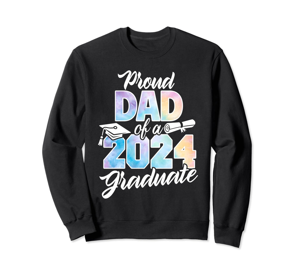 Proud Dad 2024 Graduate Class 2024 Sweatshirt - Aesthetic Graphic Unisex - T-Shirt, Sweatshirt, Hoodie