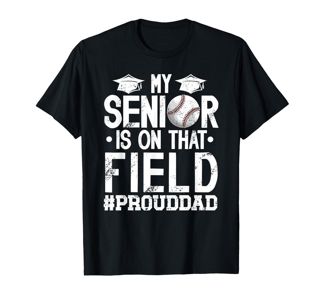 Proud Baseball Senior Dad Baseball T-Shirt - Custom Art Print Unisex - T-Shirt, Sweatshirt, Hoodie