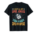 Father Dad I Keep All My Dad Jokes T-Shirt - Fun Novelty Design for Adults - T-Shirt, Sweatshirt, Hoodie
