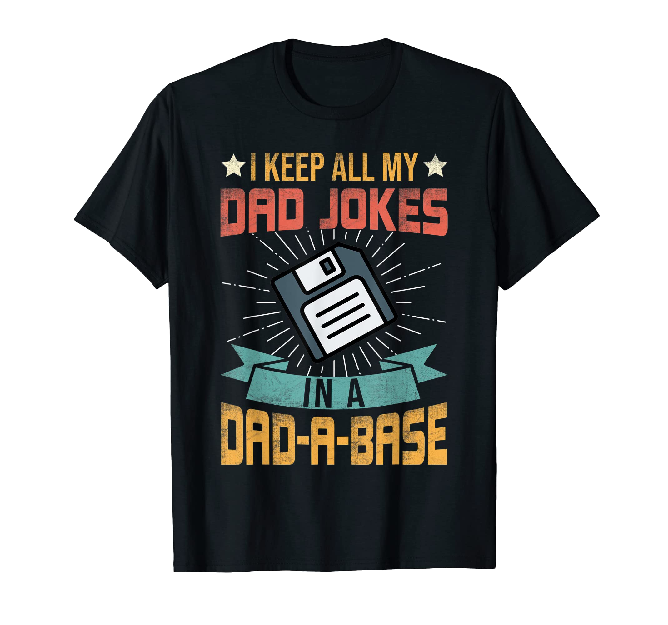 Father Dad I Keep All My Dad Jokes T-Shirt - Fun Novelty Design for Adults - T-Shirt, Sweatshirt, Hoodie
