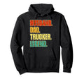 Husband Dad Trucker Legend Fathers Hoodie - Fun Novelty Design Men Women - T-Shirt, Sweatshirt, Hoodie