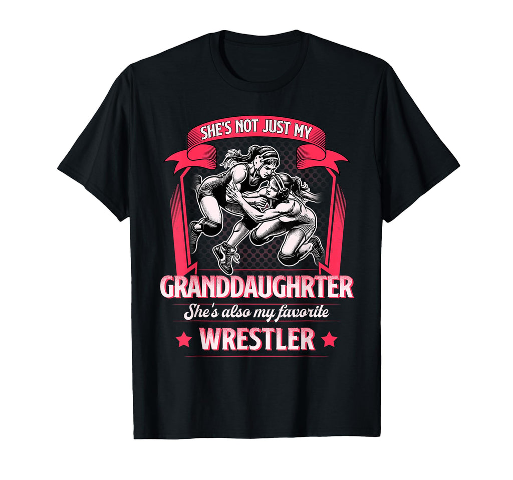 Wrestling Granddaughter Favorite T-Shirt - Casual Everyday Wear Unisex - T-Shirt, Sweatshirt, Hoodie