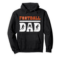 Football Dad Funny Football Fathers Day Hoodie - Graphic Print Men Women - T-Shirt, Sweatshirt, Hoodie