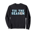 Tis Season Soccer Player Sweatshirt - Fun Novelty Design for Adults - T-Shirt, Sweatshirt, Hoodie