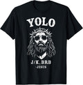 Yolo jk BRB Funny Jesus for Christian Easter - Adult & Kids T-Shirts, Sweatshirts & Hoodies apparel design preview 1
