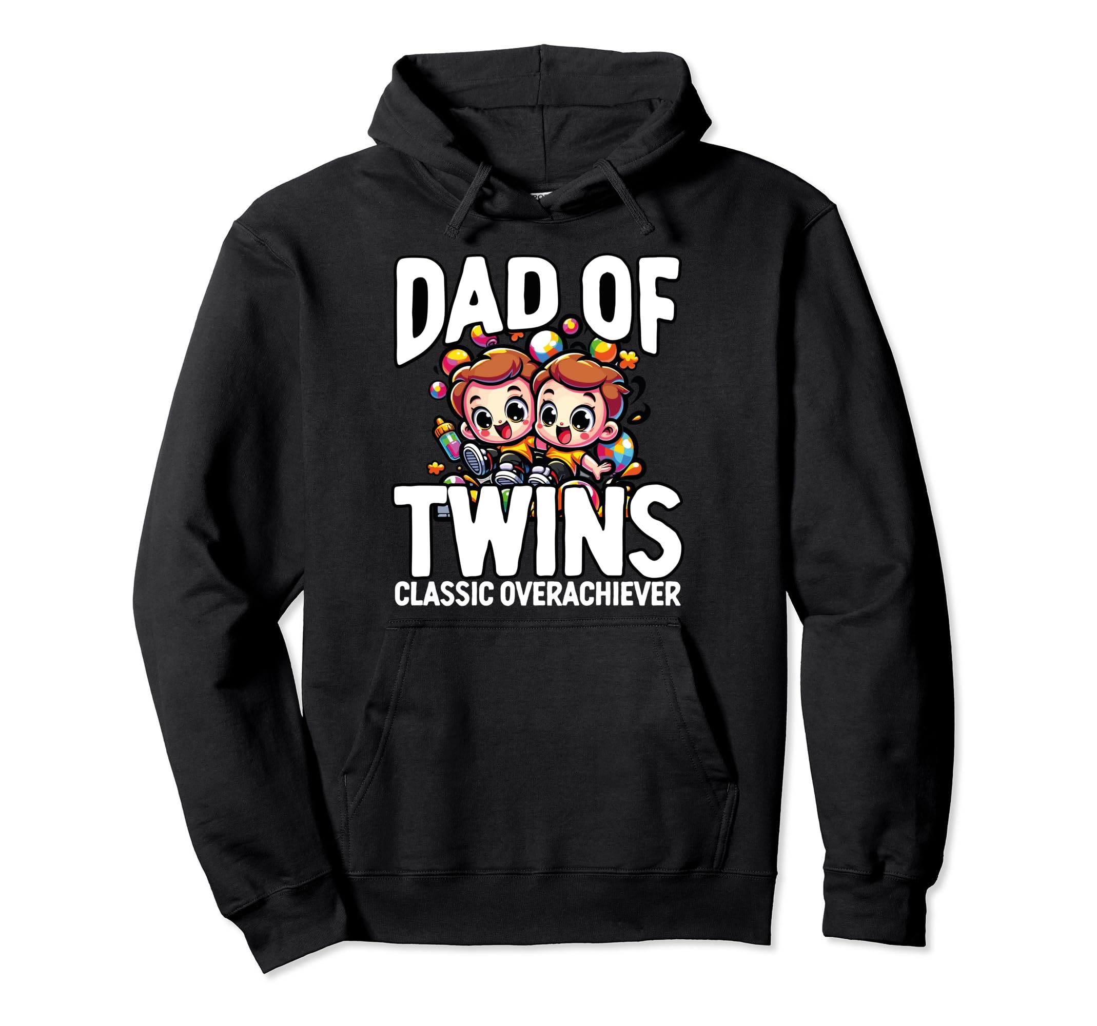 Dad Twins Overachiever Hoodie - Trendy Graphic for Adults - T-Shirt, Sweatshirt, Hoodie