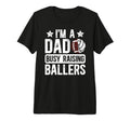 Mens Im Dad Busy Raising Ballers T-Shirt - Minimalist Print Men Women - T-Shirt, Sweatshirt, Hoodie