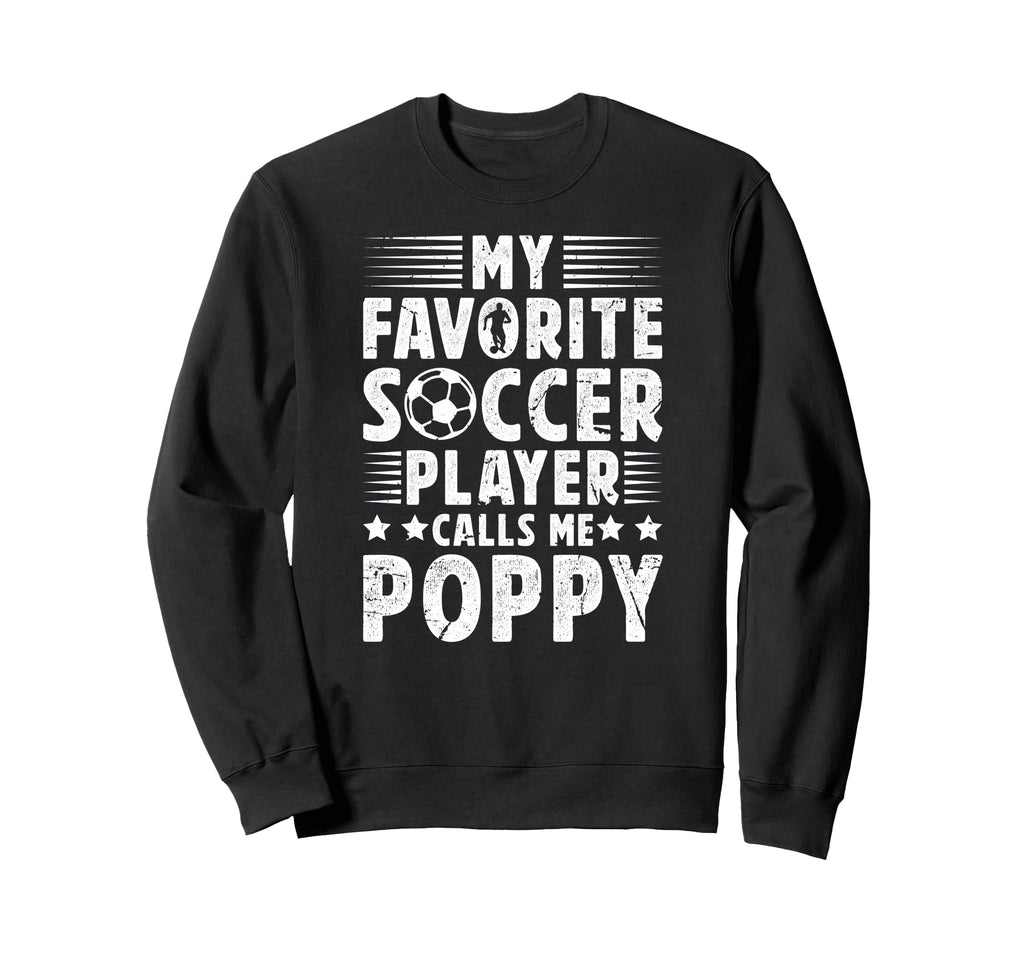 My Favorite Soccer Player Poppy Soccer Sweatshirt - Graphic Print Unisex - T-Shirt, Sweatshirt, Hoodie