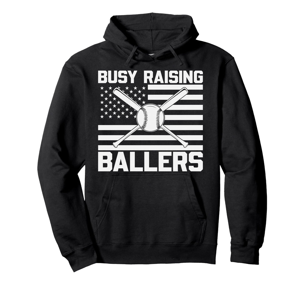 Busy Raising Ballers Baseball Mom Dad Hoodie - Casual Everyday Wear Unisex - T-Shirt, Sweatshirt, Hoodie