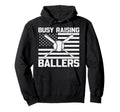 Busy Raising Ballers Baseball Mom Dad Hoodie - Casual Everyday Wear Unisex - T-Shirt, Sweatshirt, Hoodie