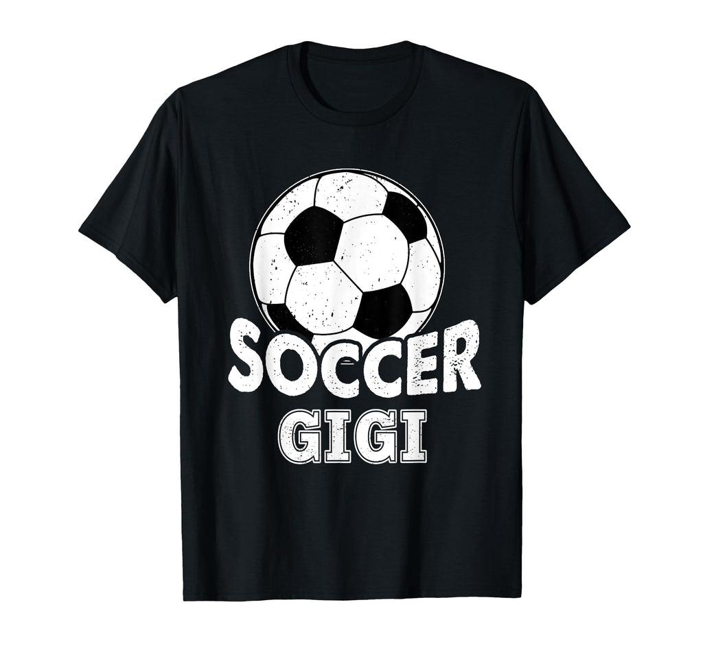 Soccer Gigi Funny Sports Soccer T-Shirt - Fun Novelty Design Men Women - T-Shirt, Sweatshirt, Hoodie