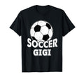 Soccer Gigi Funny Sports Soccer T-Shirt - Fun Novelty Design Men Women - T-Shirt, Sweatshirt, Hoodie