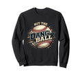 Hit Dang Ball Baseball Coach Mom Dad Sweatshirt - Graphic Print for Adults - T-Shirt, Sweatshirt, Hoodie