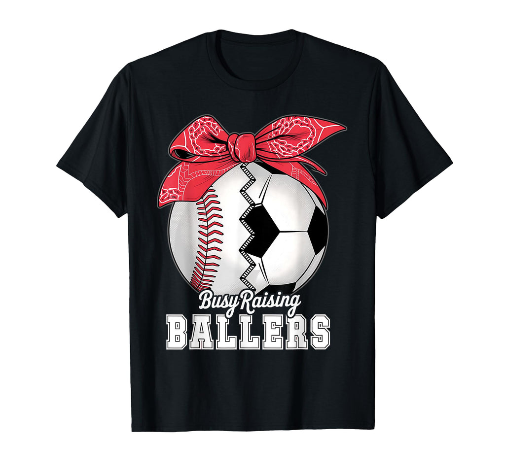 Baseball Soccer Busy Raising T-Shirt - Fun Novelty Design for Adults - T-Shirt, Sweatshirt, Hoodie