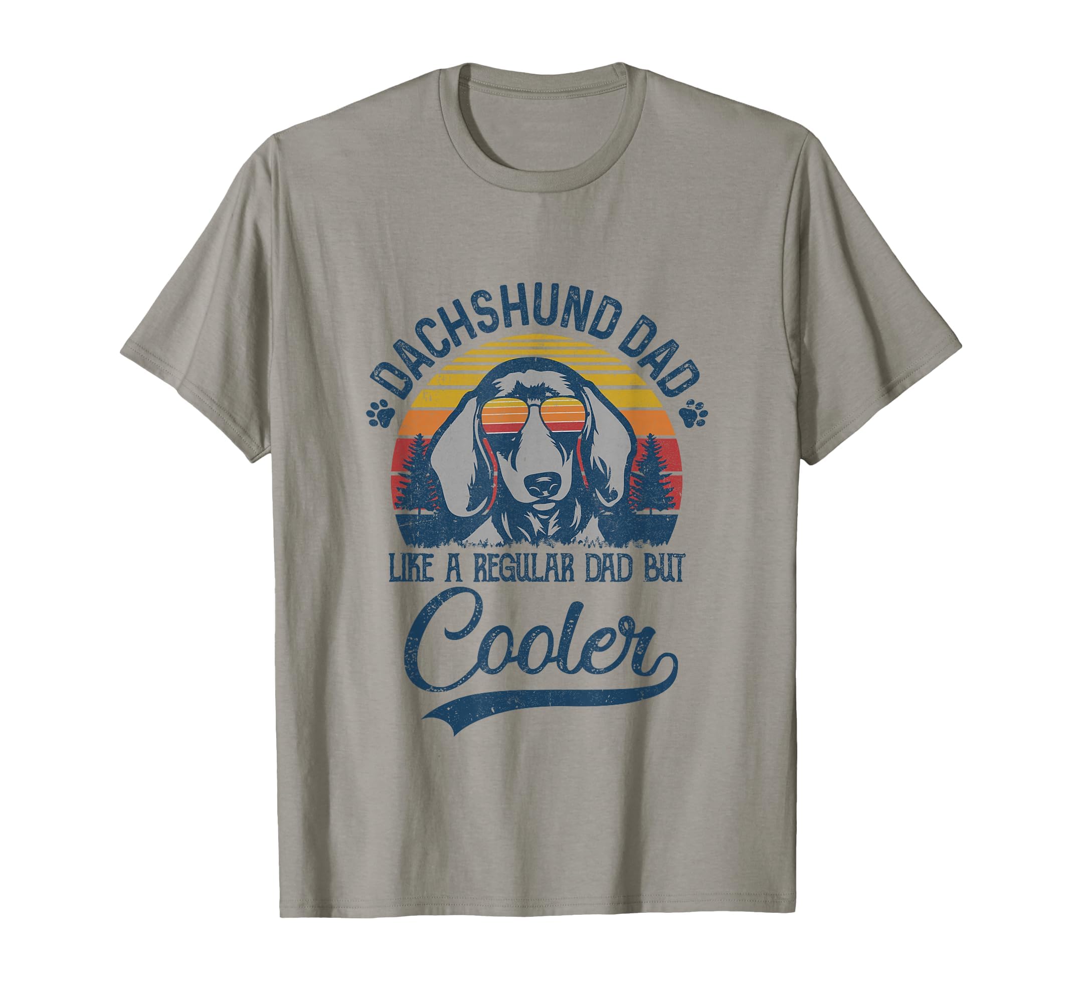Dachshund Dad Like Regular Dad But Cooler T-Shirt - Trendy Graphic Unisex - T-Shirt, Sweatshirt, Hoodie