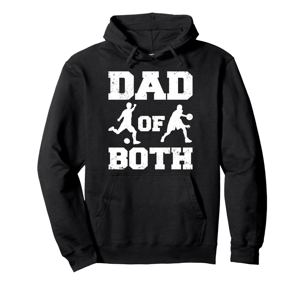 Dad Both Funny Soccer Basketball Dad Hoodie - Aesthetic Graphic Unisex - T-Shirt, Sweatshirt, Hoodie