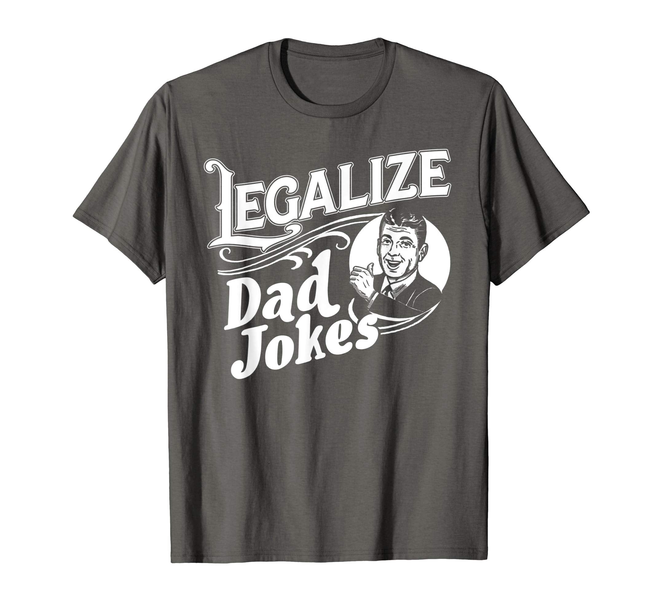 Legalize Dad Jokes Funny Comedy T-Shirt - Custom Art Print Unisex - T-Shirt, Sweatshirt, Hoodie