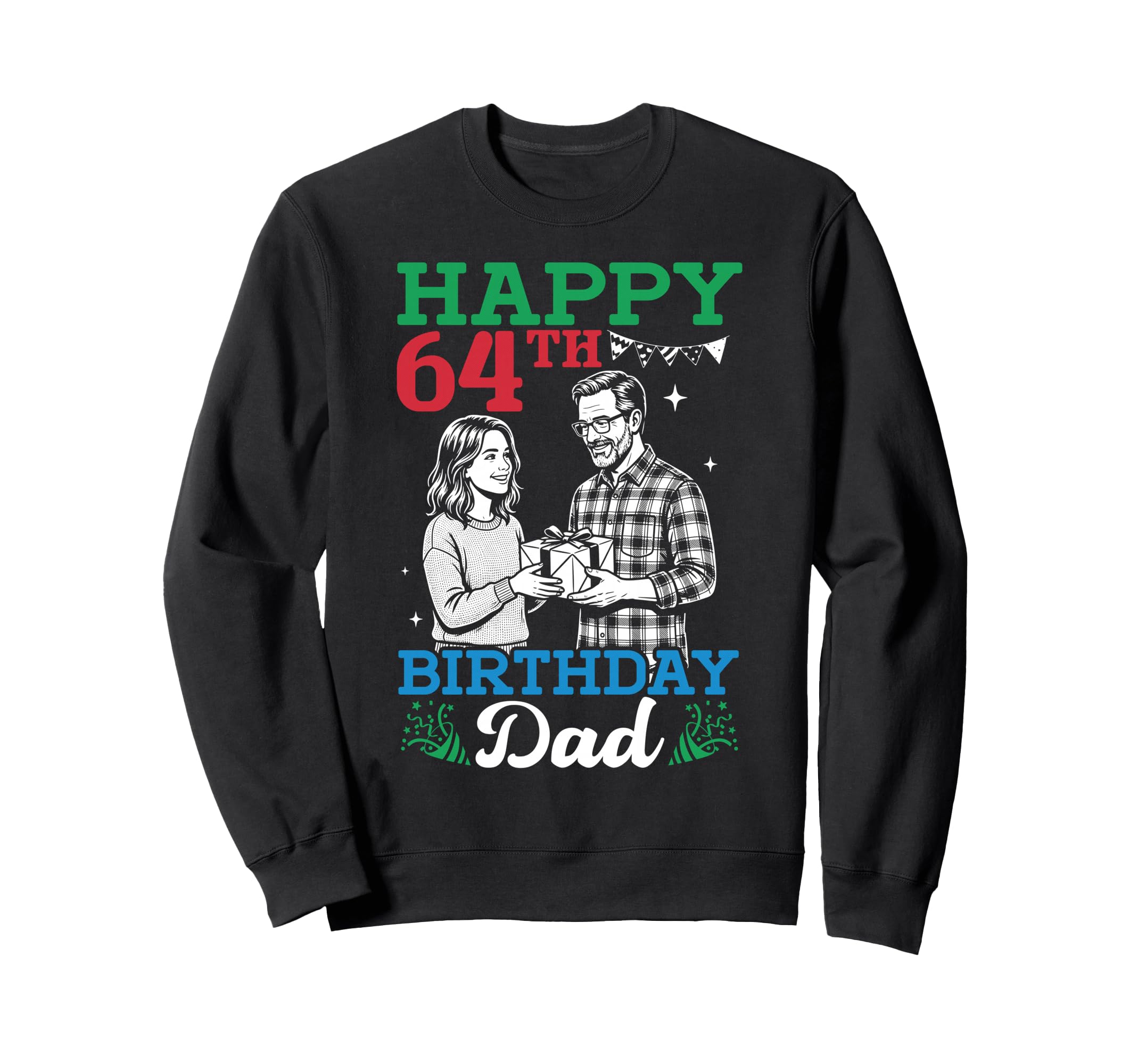 Happy 64Th Birthday Dad 64 Years Sweatshirt - Minimalist Print for Adults - T-Shirt, Sweatshirt, Hoodie