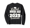 Proud Bonus Dad 2025 Graduate Prom Sweatshirt - Fun Novelty Design Unisex - T-Shirt, Sweatshirt, Hoodie