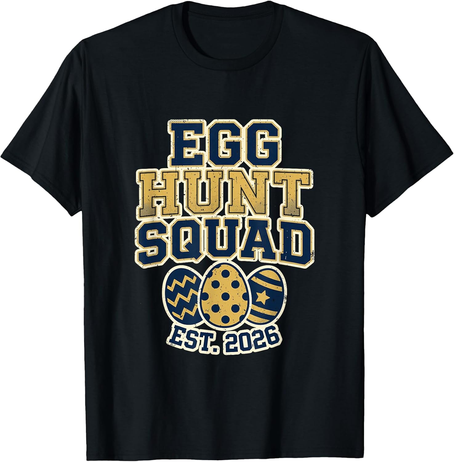 Egg Hunt Squad 2026 Funny Family Easter Hunter - Adult & Kids T-Shirts, Sweatshirts & Hoodies apparel design preview 1