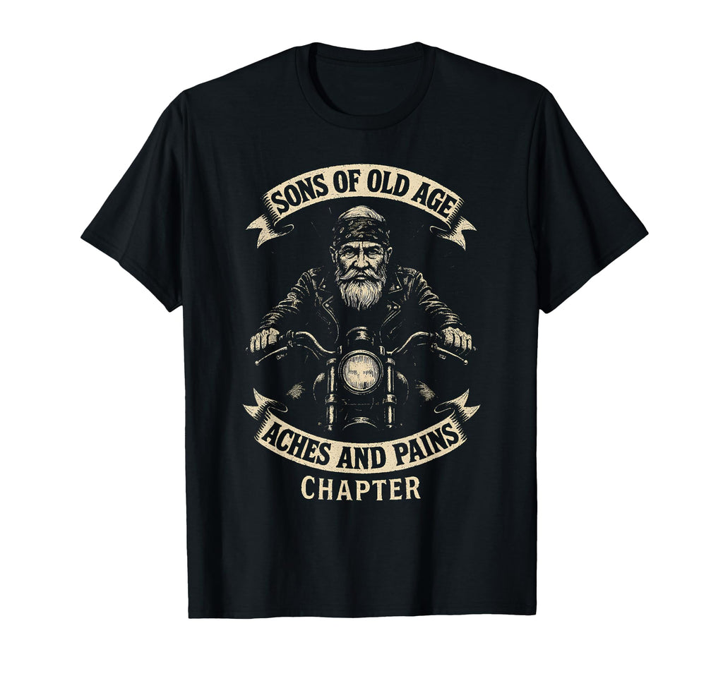 Sons Old Age Aches And Pain Chapter T-Shirt - Custom Art Print for Adults - T-Shirt, Sweatshirt, Hoodie