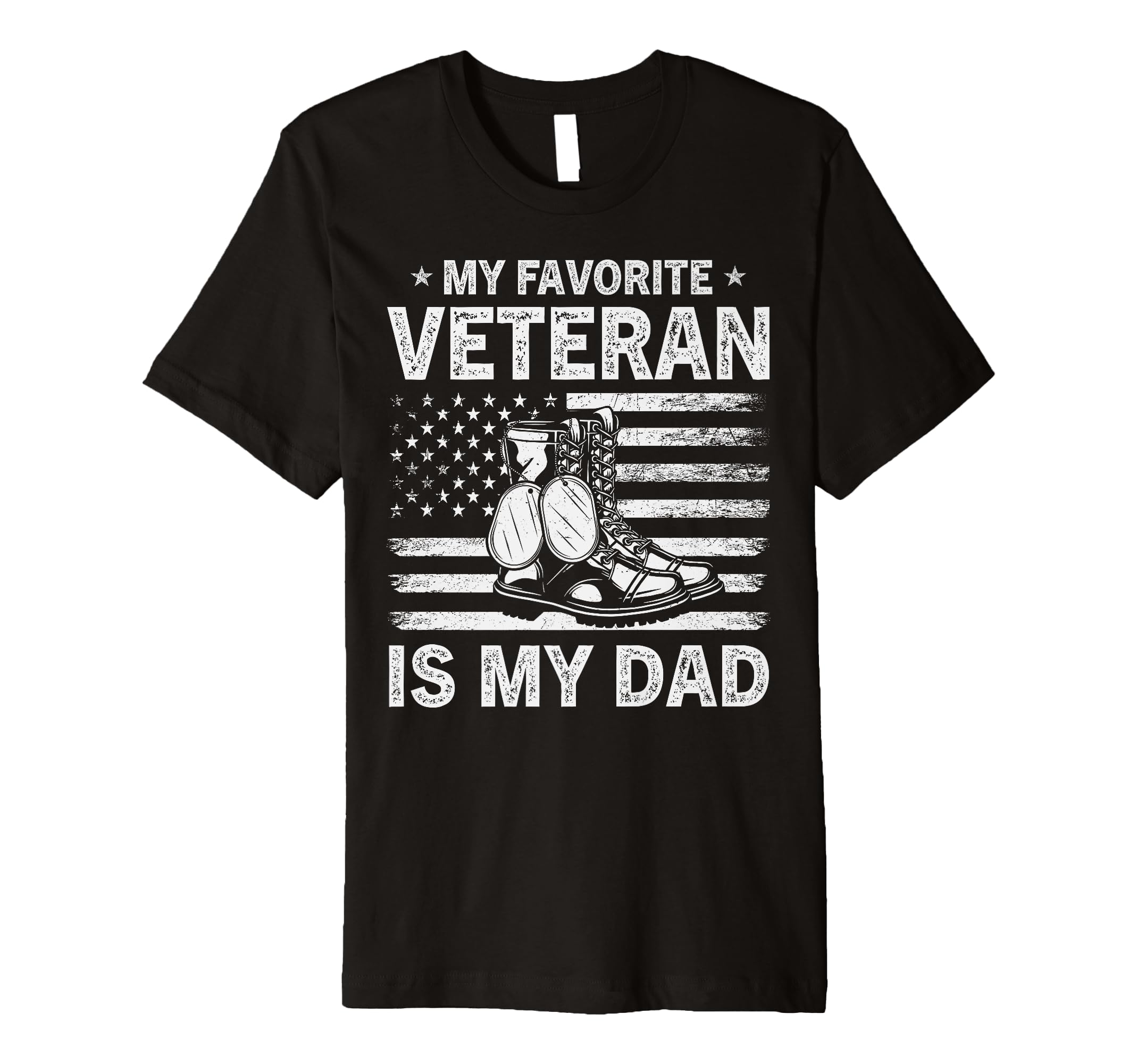 My Favorite Veteran Is My Dad T-Shirt - Fun Novelty Design for Adults - T-Shirt, Sweatshirt, Hoodie