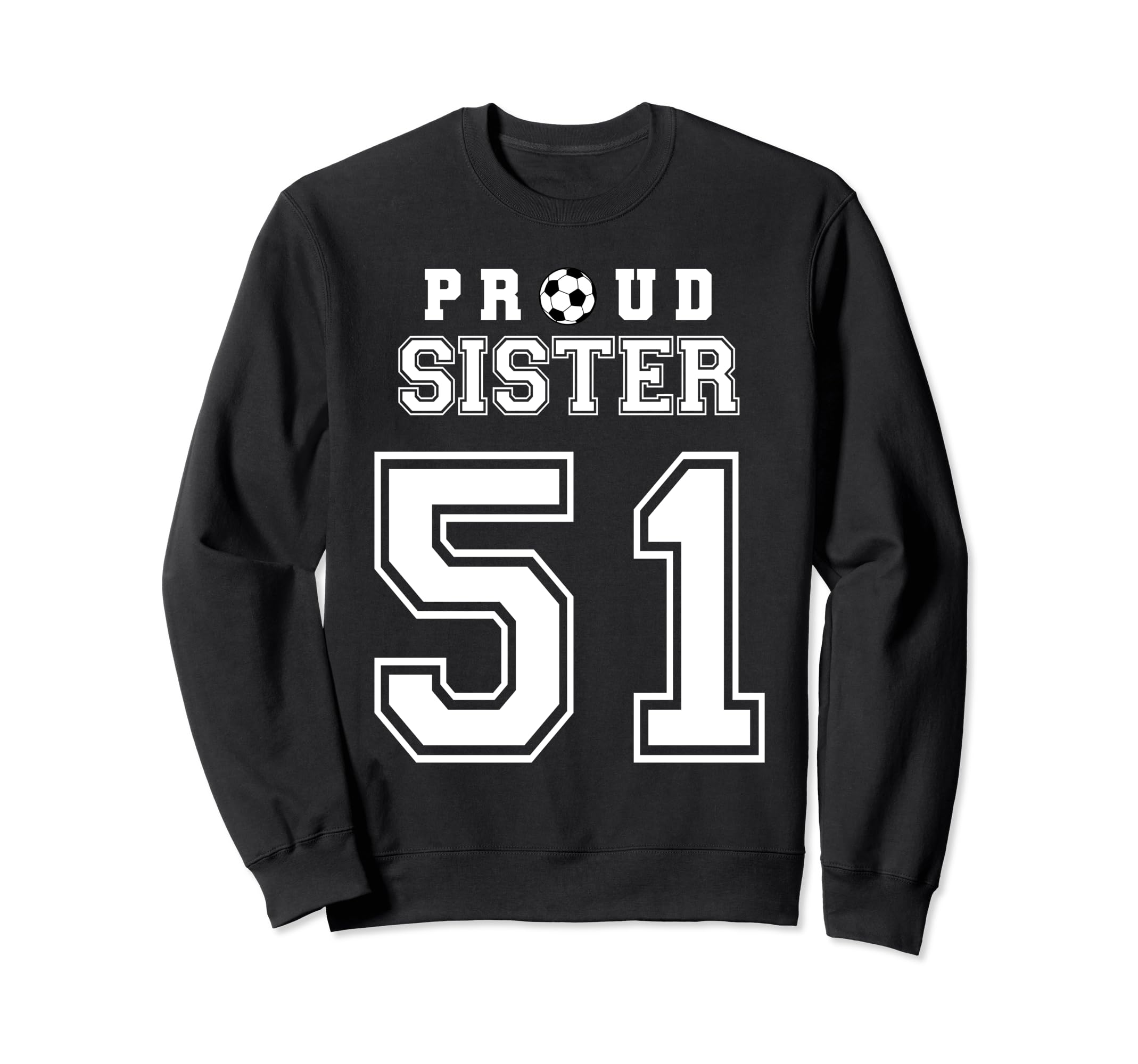 Number 51 Custom Proud Soccer Sweatshirt - Streetwear Style Men Women - T-Shirt, Sweatshirt, Hoodie
