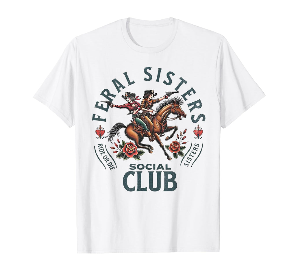 Funny Sisters Feral Sisters Social Club T-Shirt - Minimalist Print Unisex - T-Shirt, Sweatshirt, Hoodie