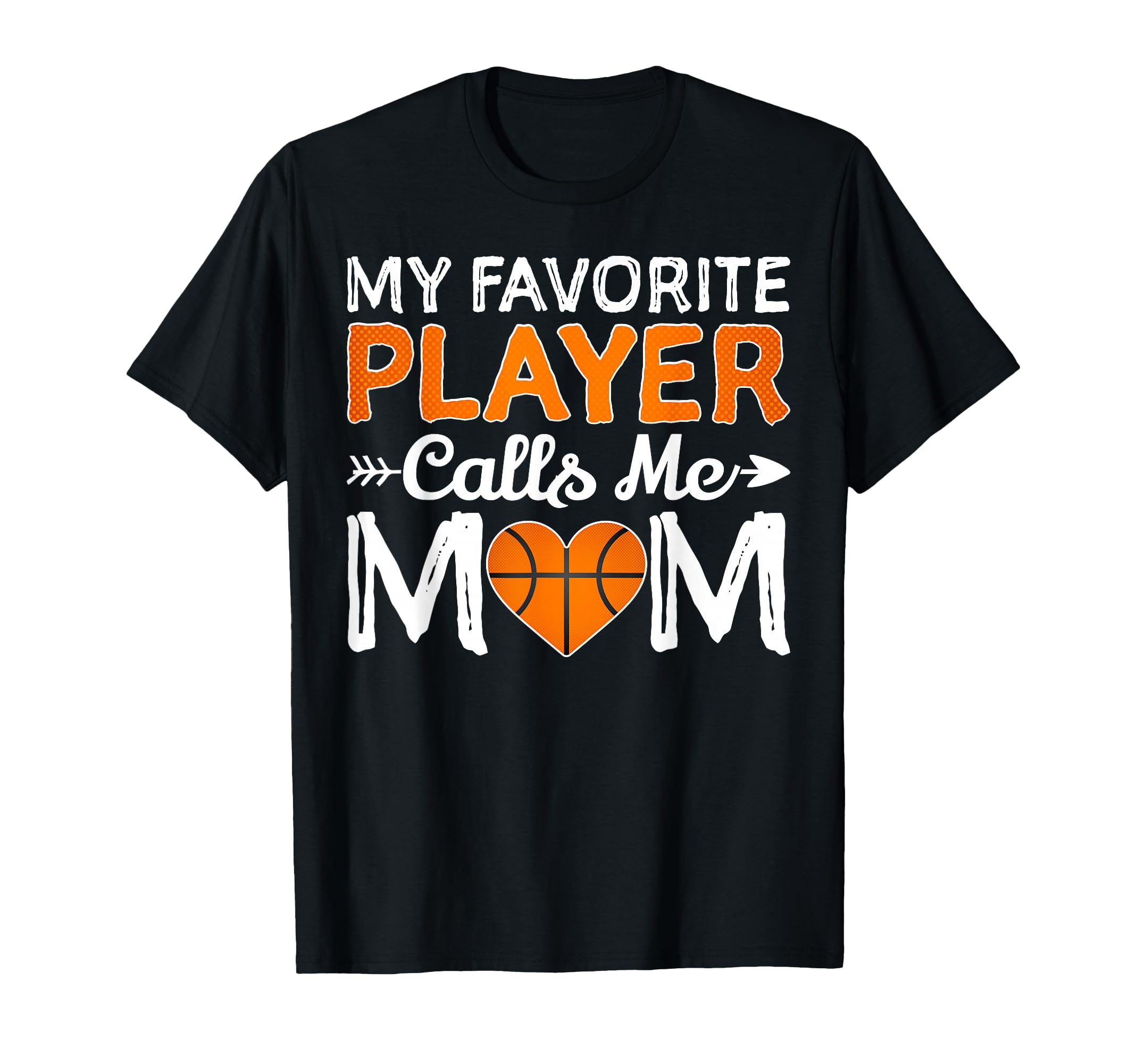 My Favorite Player Calls Me Mom T-Shirt - Novelty Apparel Unisex - T-Shirt, Sweatshirt, Hoodie