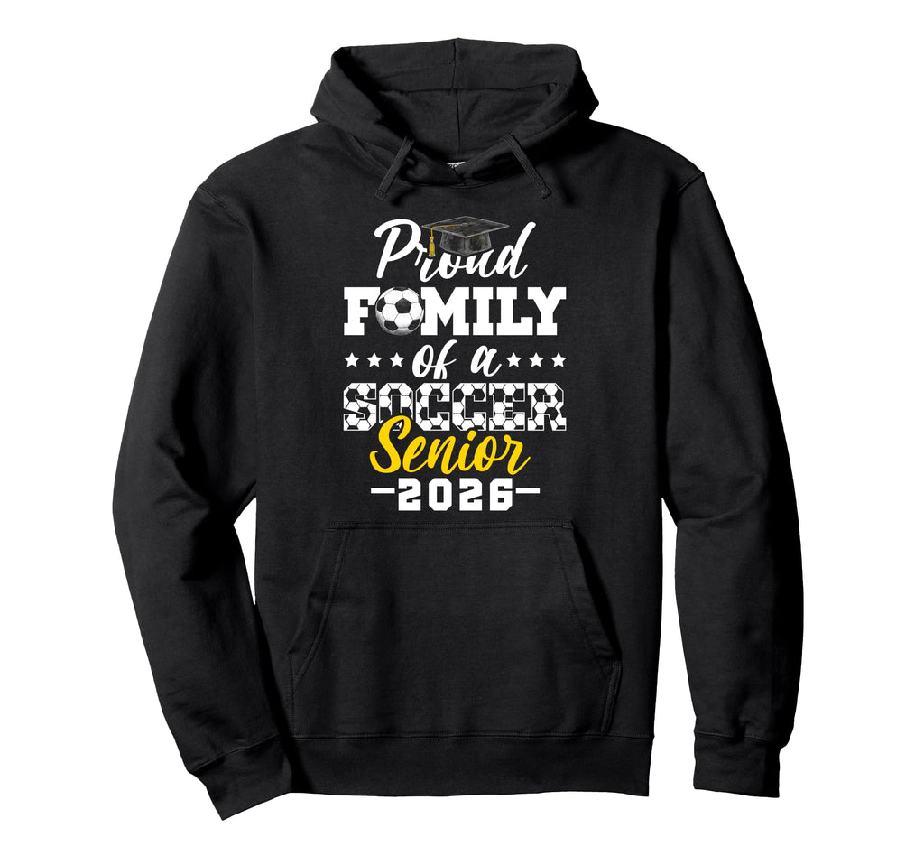 Proud Family Soccer Senior 2026 Hoodie - Novelty Apparel Men Women - T-Shirt, Sweatshirt, Hoodie