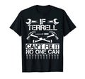 Terrell Fix It Funny Birthday T-Shirt - Casual Everyday Wear Unisex - T-Shirt, Sweatshirt, Hoodie