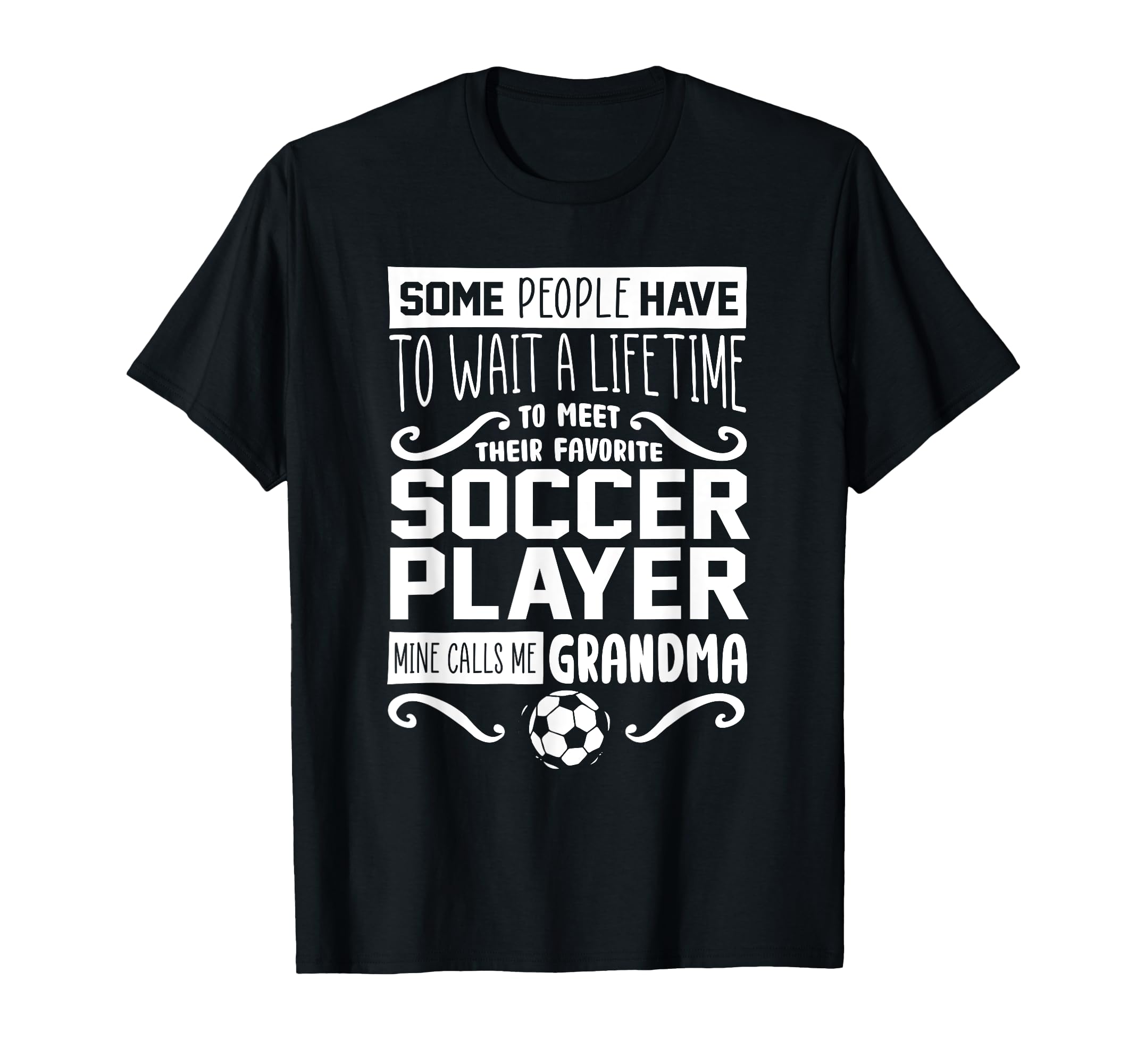 Soccer Player Grandma Grandmother T-Shirt - Fun Novelty Design Men Women - T-Shirt, Sweatshirt, Hoodie