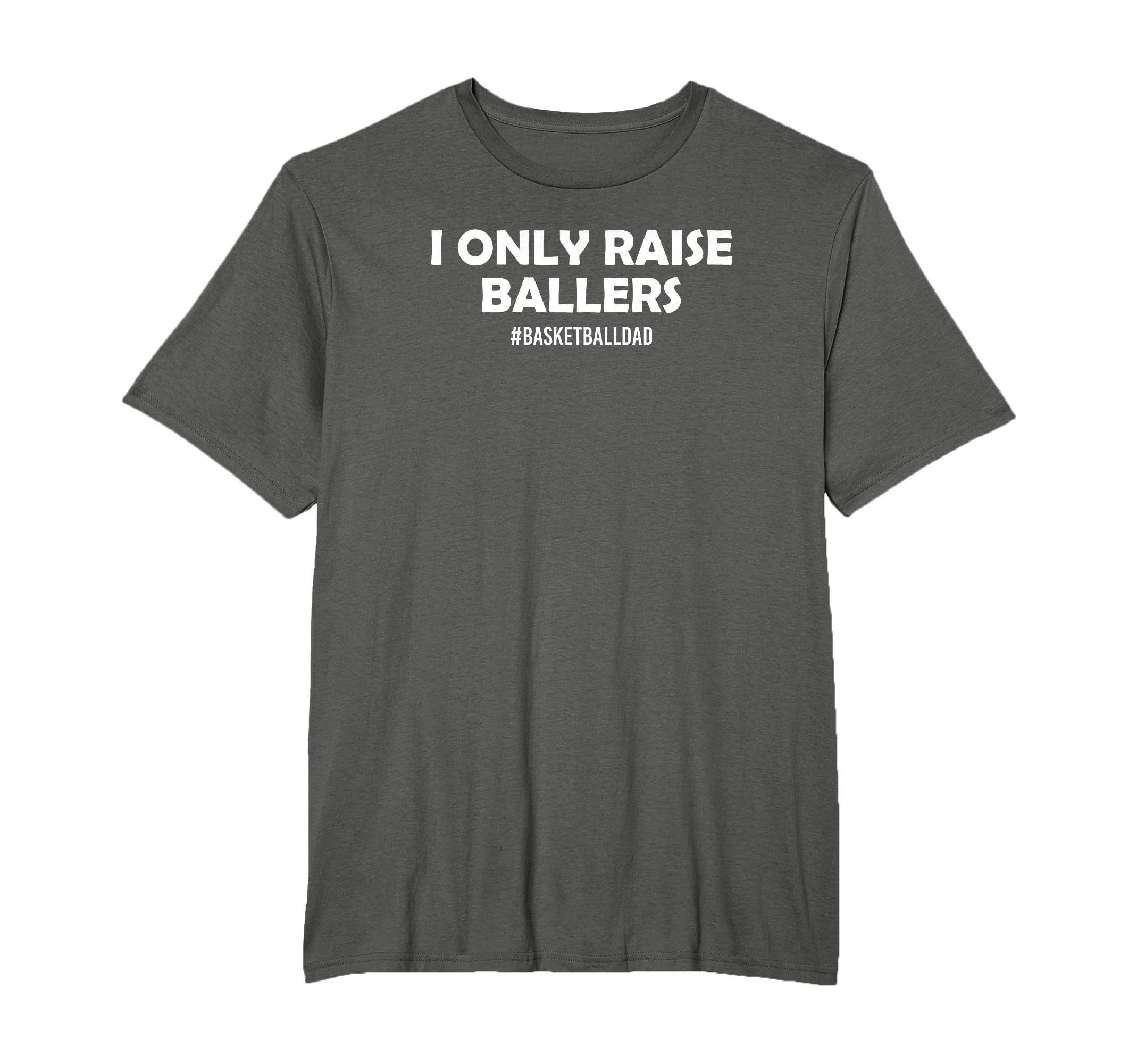 I Only Raise Ballers Basketball Player T-Shirt - Minimalist Print Unisex - T-Shirt, Sweatshirt, Hoodie