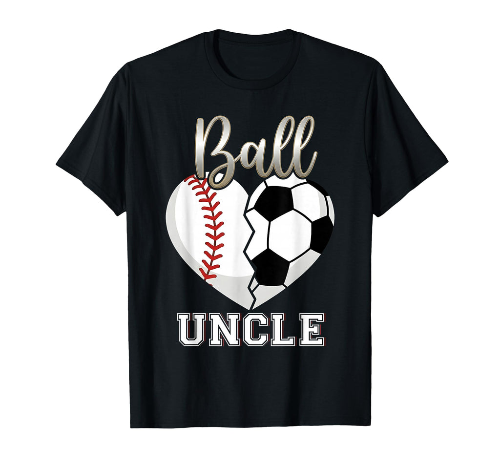 Ball Uncle Baseball Soccer Heart T-Shirt - Casual Everyday Wear Unisex - T-Shirt, Sweatshirt, Hoodie