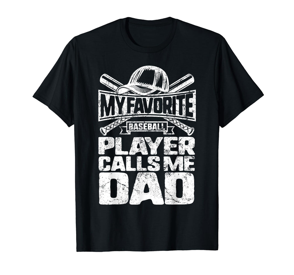 Favorite Baseball Player Calls Me T-Shirt - Casual Everyday Wear Men Women - T-Shirt, Sweatshirt, Hoodie